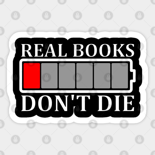 Real books don't die Sticker by All About Nerds